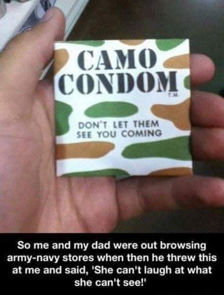 boyfriends small dick - Camo Condom Don'T Let Them See You Coming So me and my dad were out browsing armynavy stores when then he threw this at me and said, 'She can't laugh at what she can't see!'