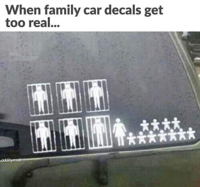 baby daddy in jail - When family car decals get too real... aciditymall
