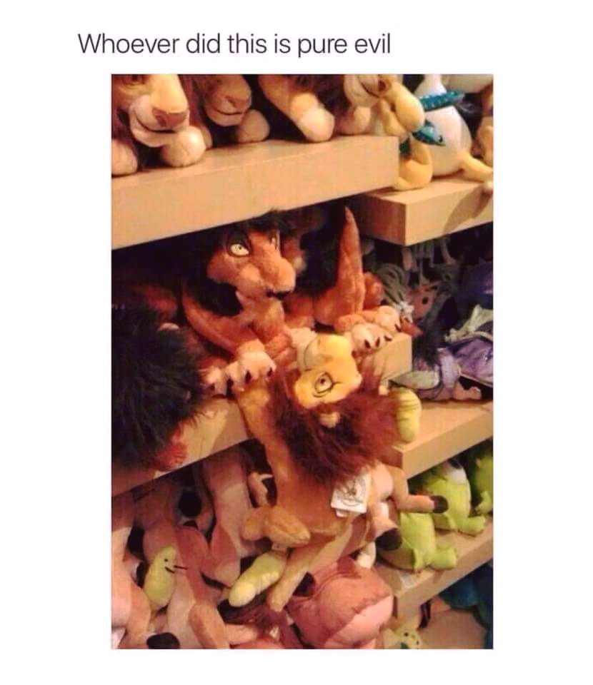 lion king stuffed animals meme - Whoever did this is pure evil