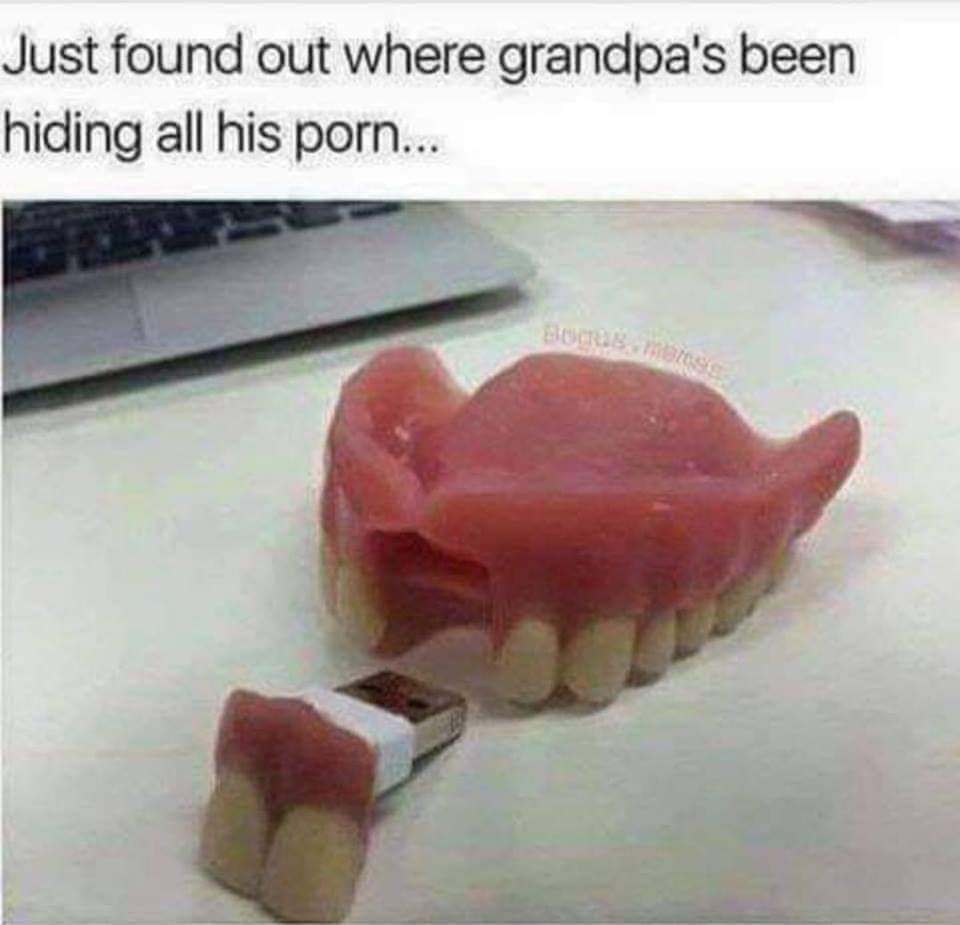 Just found out where grandpa's been hiding all his porn... Oce