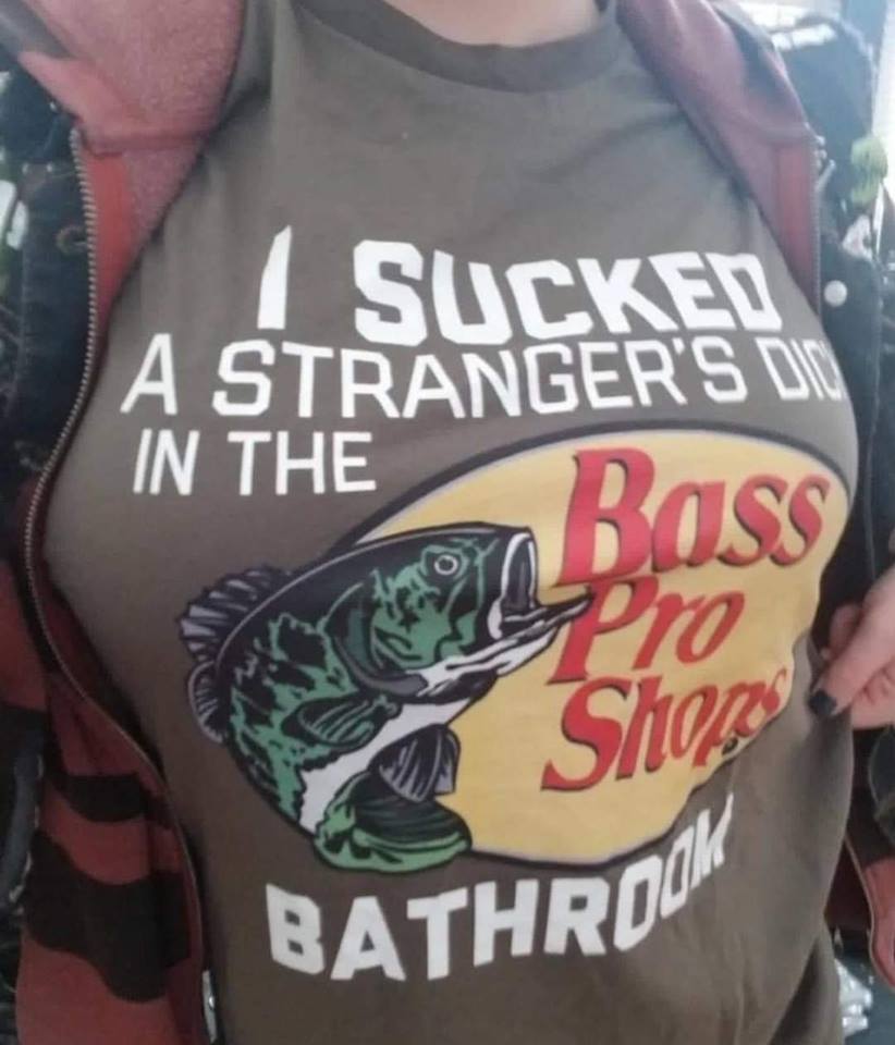 meme - t shirt - I Sucket A Stranger'S Du In The Bass Siop Bathroom