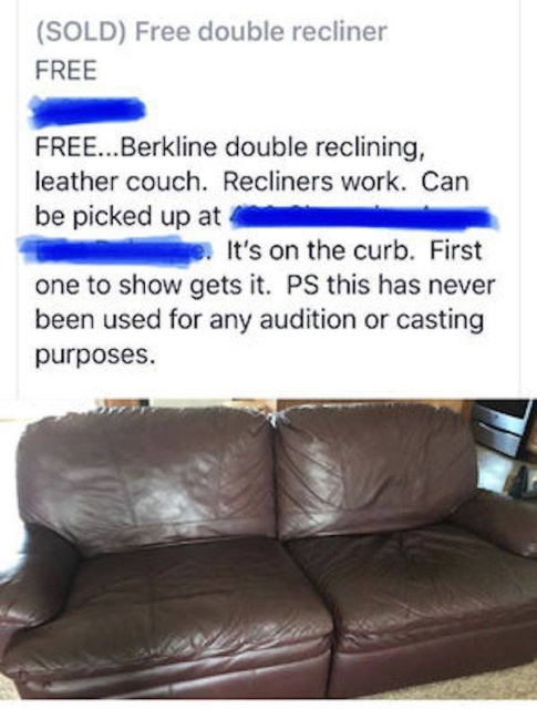 couch - Sold Free double recliner Free Free...Berkline double reclining, leather couch. Recliners work. Can be picked up at e. It's on the curb. First one to show gets it. Ps this has never been used for any audition or casting purposes.