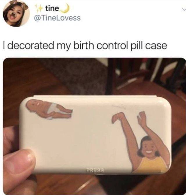 dirty pics - decorated my birth control - tine I decorated my birth control pill case Press