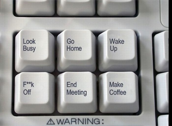 funny keyboard - Go Look Busy Home Wake Up Make Fk Off End Meeting Coffee A Warning