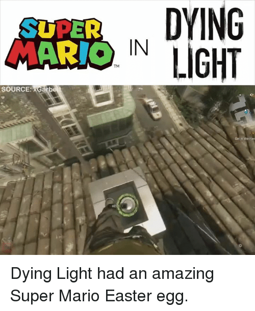gaming - games - Super Dying Mario In Light Source xGarbe Dying Light had an amazing Super Mario Easter egg.