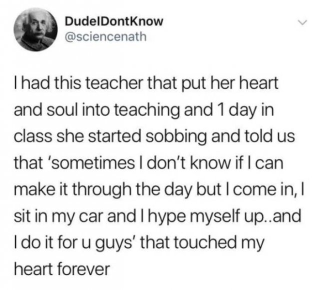 sappho quotes - DudelDontknow Thad this teacher that put her heart and soul into teaching and 1 day in class she started sobbing and told us that 'sometimes I don't know if I can make it through the day but I come in, I sit in my car and Thype myself up..