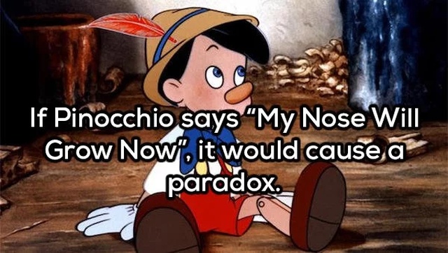 lie or not to lie - If Pinocchio says "My Nose Will who one Grow Now, it would cause a paradox.