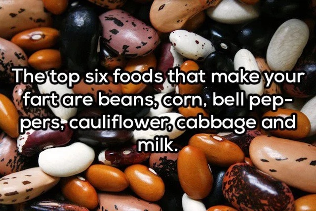 colourful beans - The top six foods that make your fartare beans, corn, bell pep pers, cauliflower, cabbage and milk.