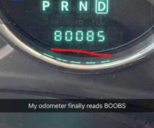 speedometer - Prnd 80085 My odometer finally reads Boobs