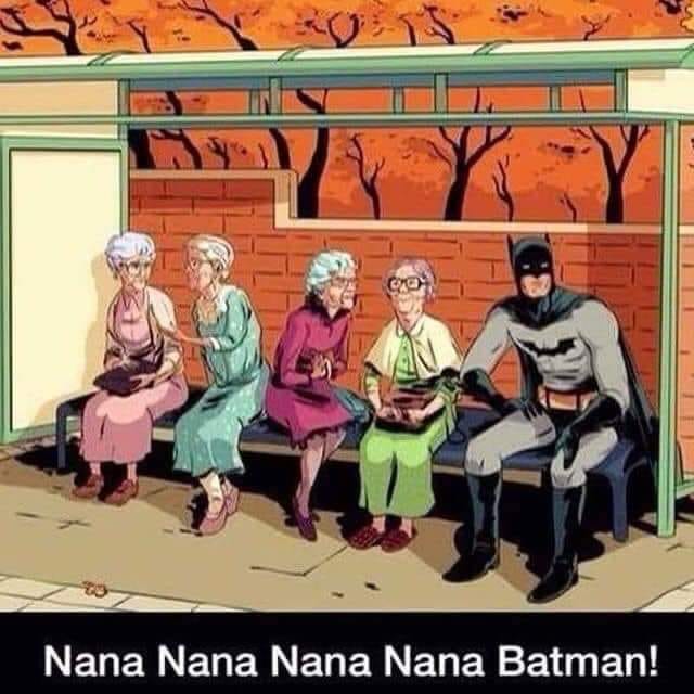 nana nana nana nana batman - Nana Nana Nana Nana Batman!