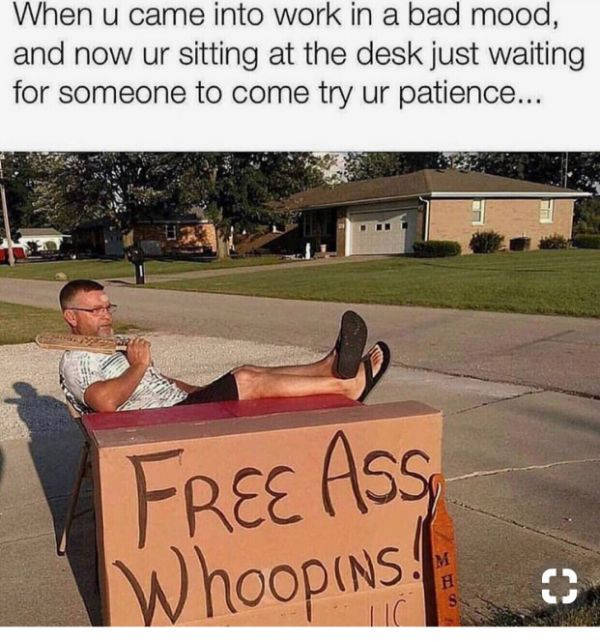 nick saban free ass whoopins - When u came into work in a bad mood, and now ur sitting at the desk just waiting for someone to come try ur patience... Free Ass Whoopins 0