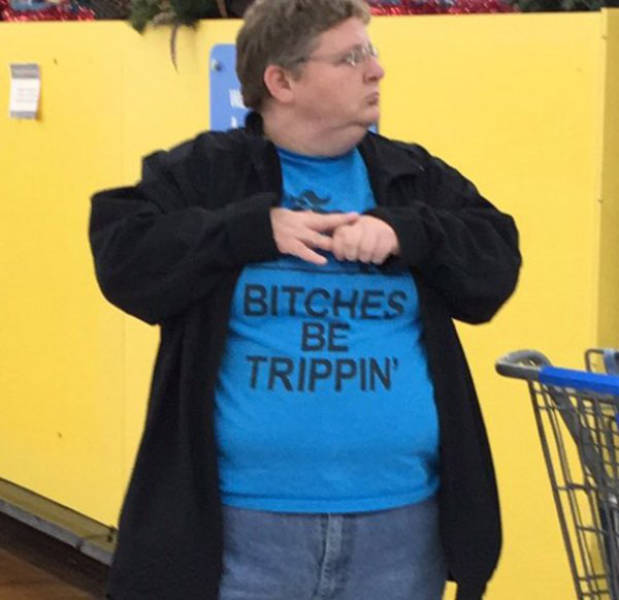 spicy memes - People of Walmart - Bitches Be Trippin