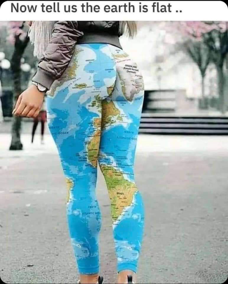 earth isn t flat leggings - Now tell us the earth is flat .. A Ce