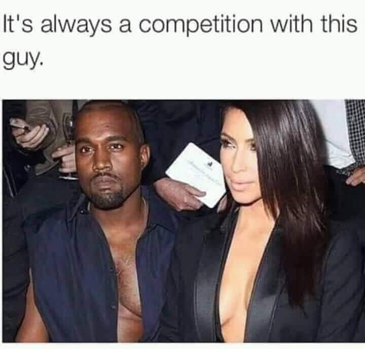 kanye west always a competition - It's always a competition with this guy.
