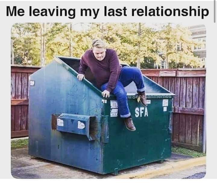 me leaving my last relationship - Me leaving my last relationship yosepasanmemes Sea