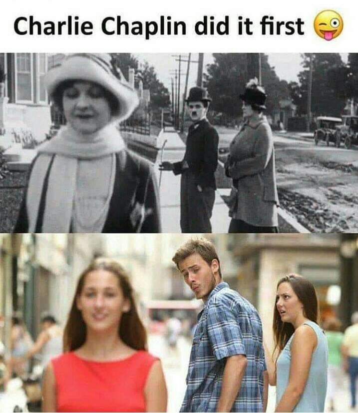 guy stopping guy meme - Charlie Chaplin did it first
