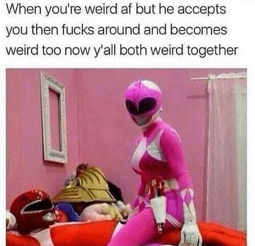 im tryna be this halloween - When you're weird af but he accepts you then fucks around and becomes weird too now y'all both weird together