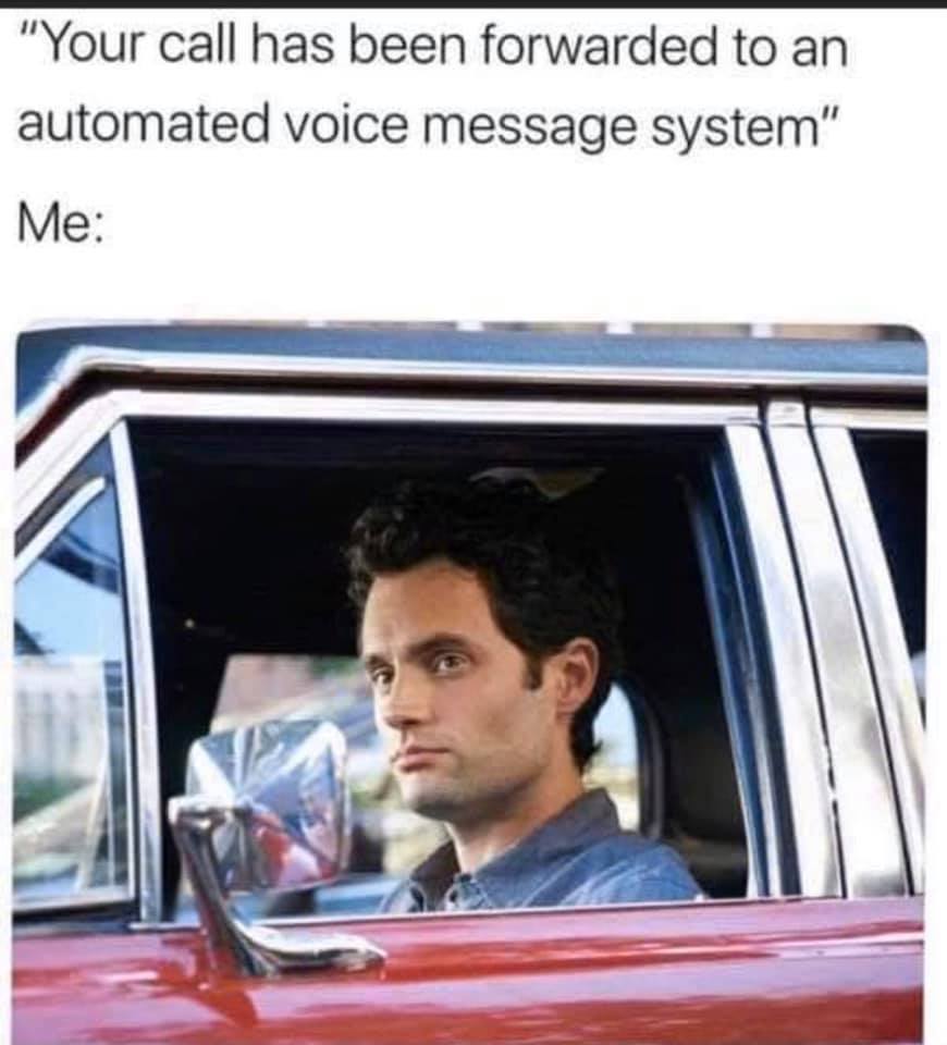 you series car - Your call has been forwarded to an automatic voice messaging system - meme