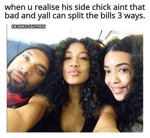 deray davis has two girlfriends - when u realise his side chick aint that bad and yall can split the bills 3 ways. FbMike Cauthen