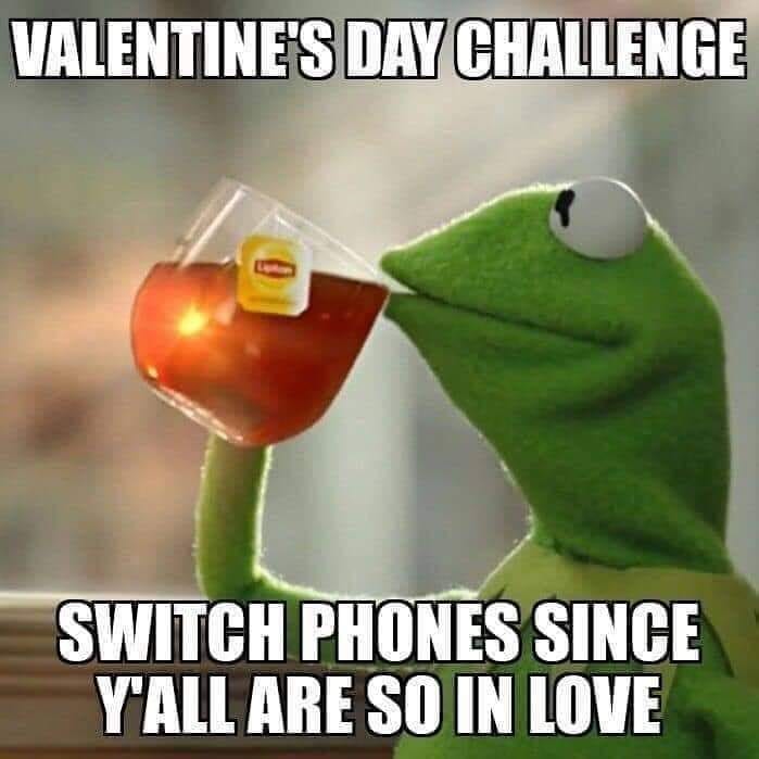 wow happy birthday meme - Valentine'S Day Challenge Switch Phones Since Y'All Are So In Love