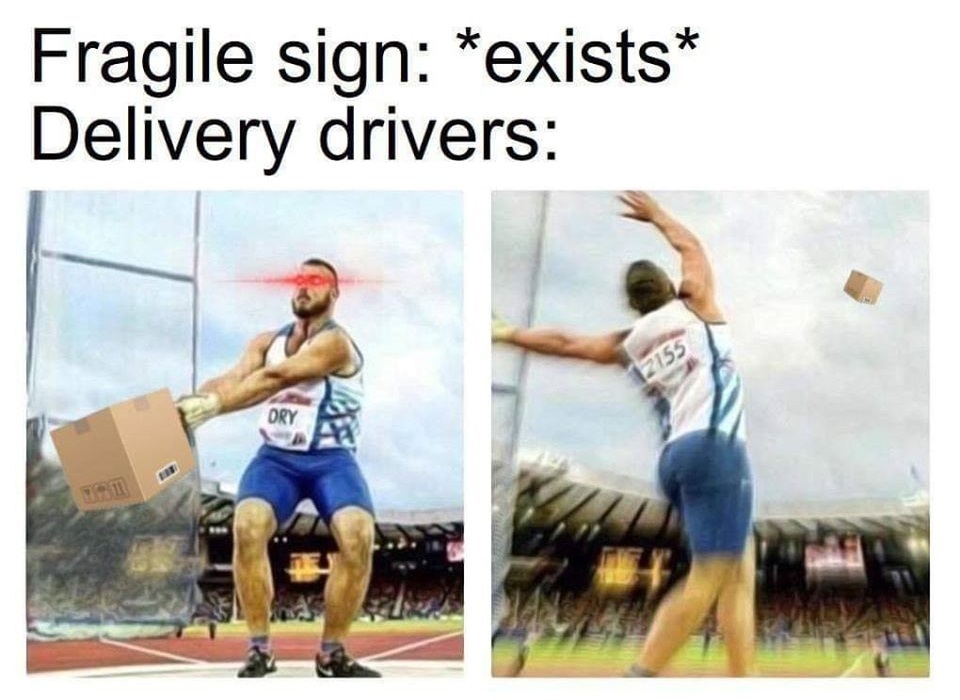 baby cries at the movies meme - Fragile sign exists Delivery drivers