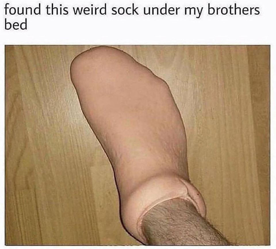 found this weird sock under brothers bed - found this weird sock under my brothers bed