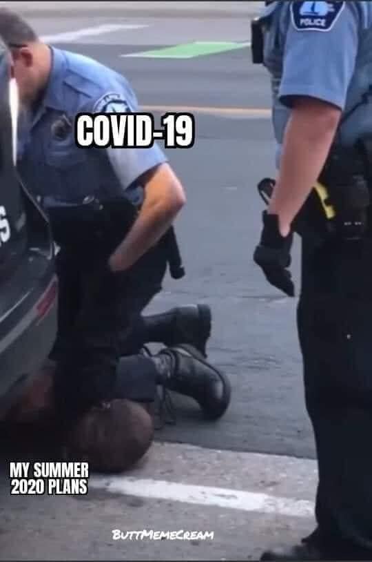 police - Police Covid19 My Summer 2020 Plans Buttmemecream