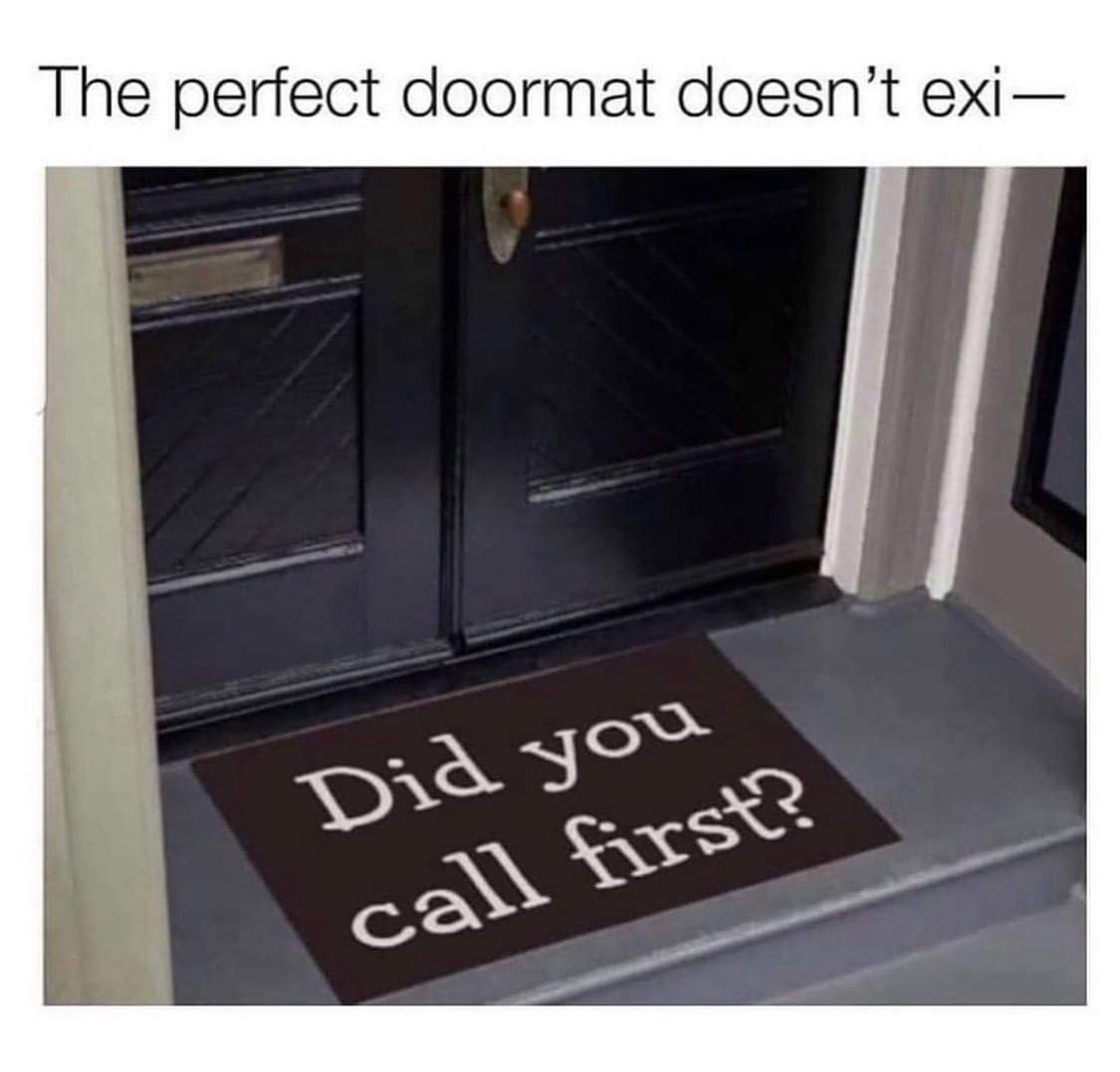 floor - The perfect doormat doesn't exi Did you call first?