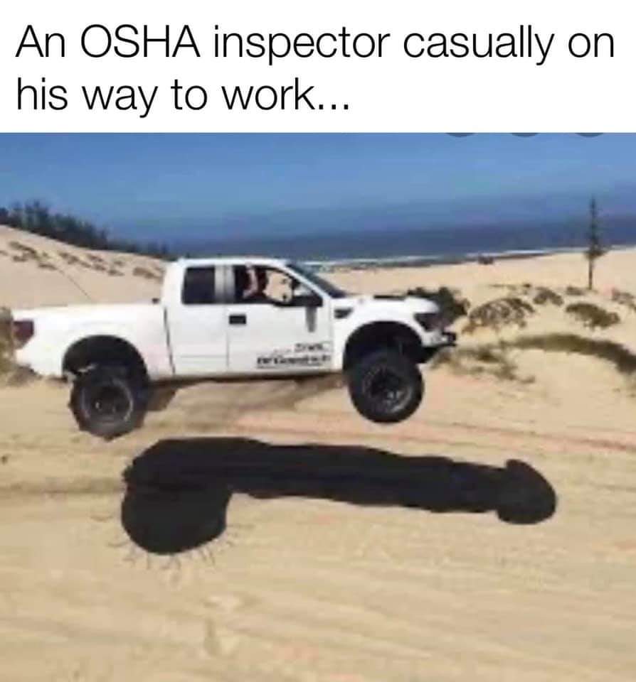 off roading - An Osha inspector casually on his way to work...