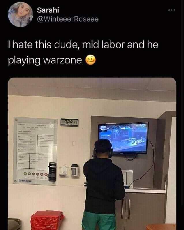 playing warzone mid labor - Sarahi Thate this dude, mid labor and he playing warzone @ 928
