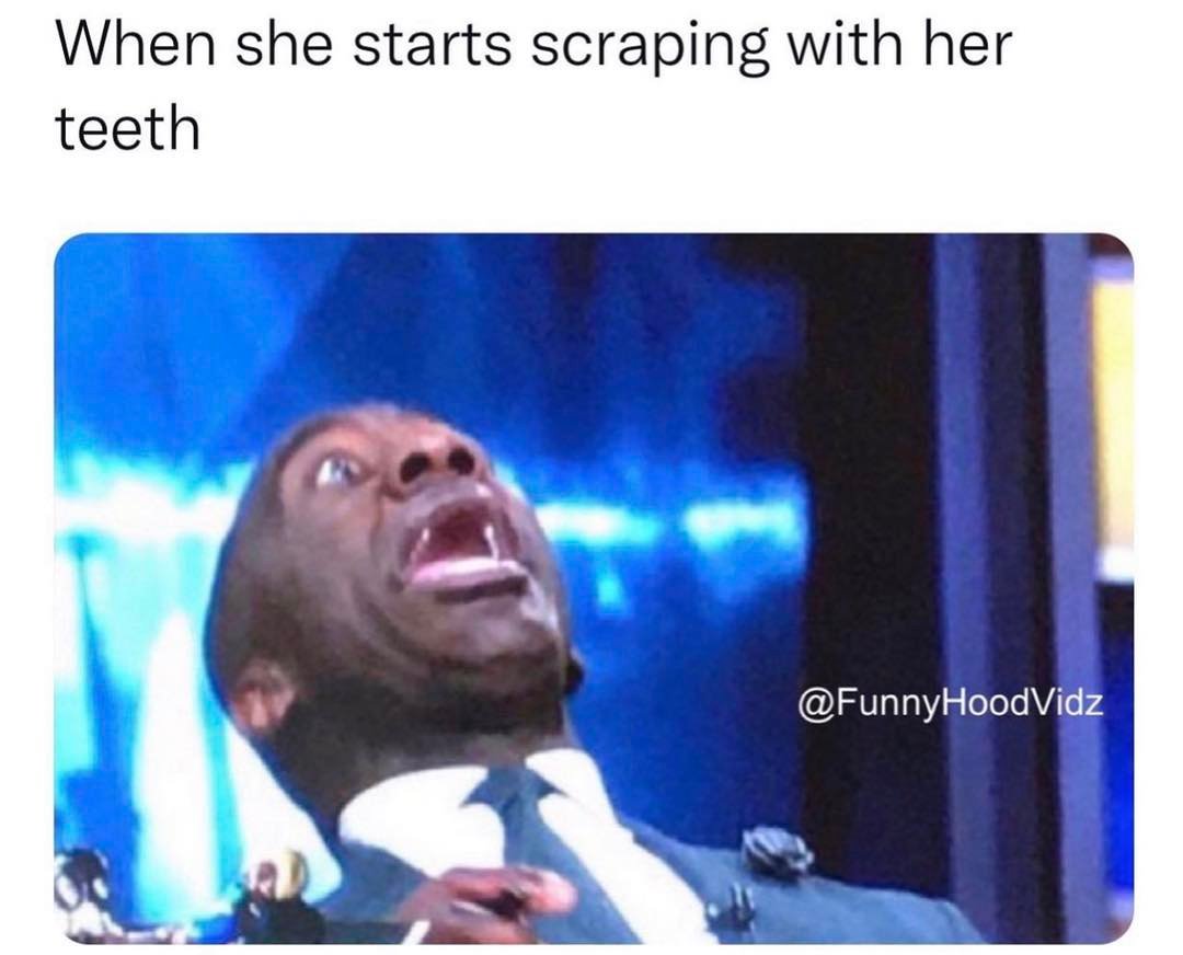 nsfw memes - shannon sharpe funny - When she starts scraping with her teeth
