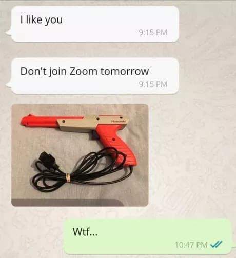 like you don t join zoom tomorrow - I you Don't join Zoom tomorrow Wtf... de