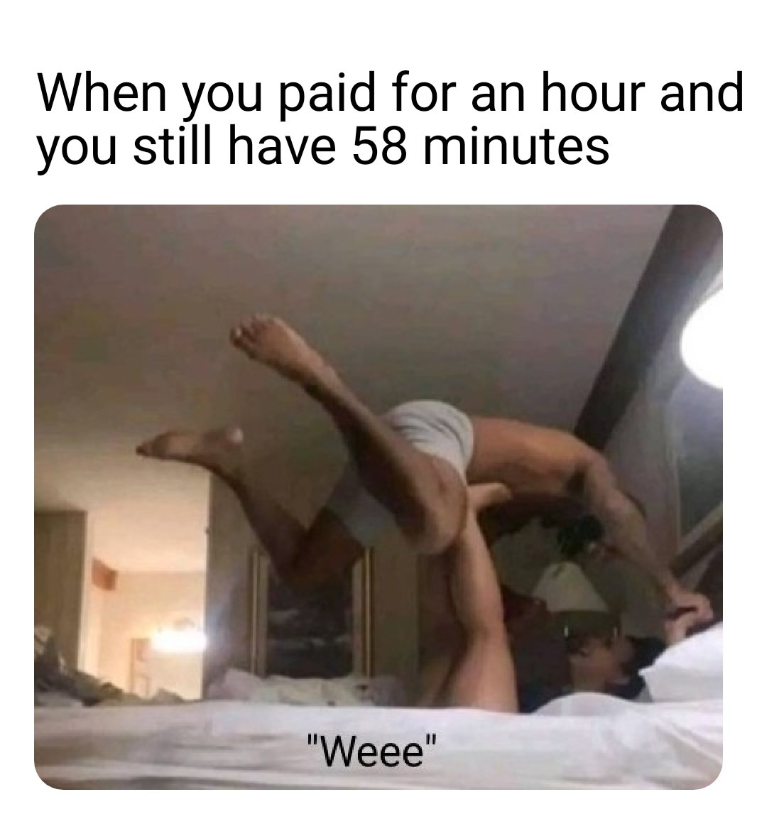 savage memes - shoulder - When you paid for an hour and you still have 58 minutes