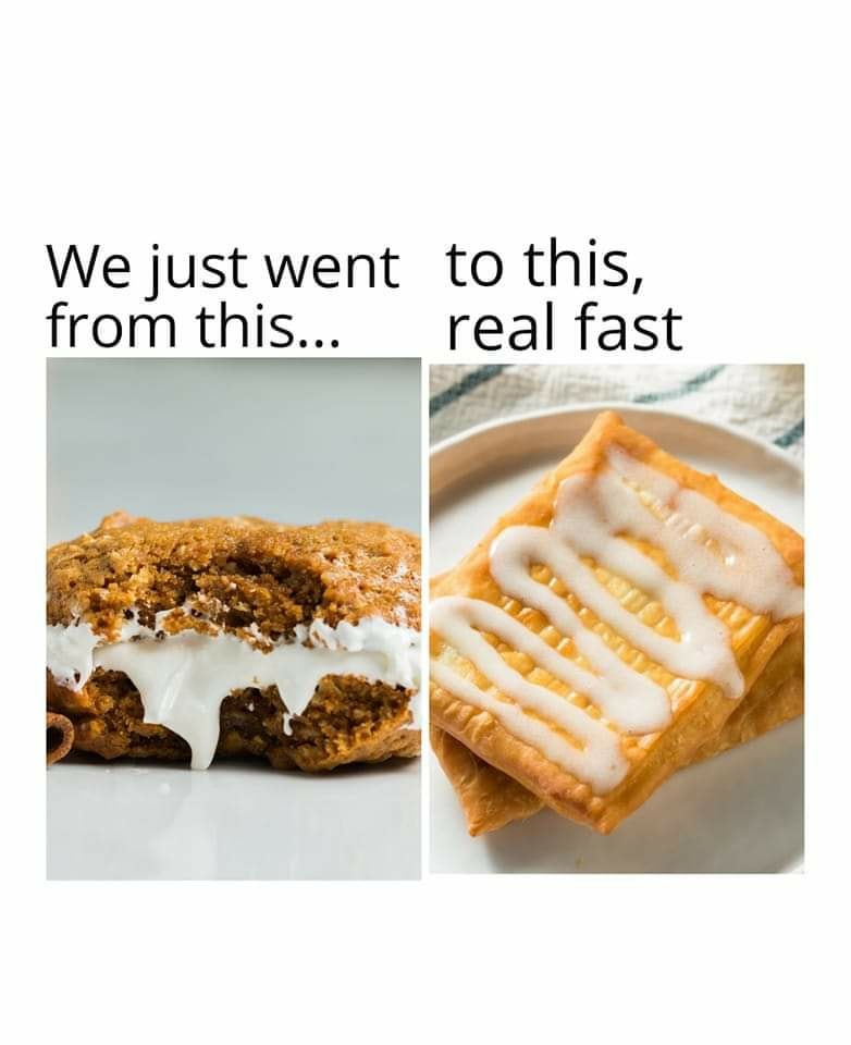 adult themed memes - snack - We just went to this, from this... real fast