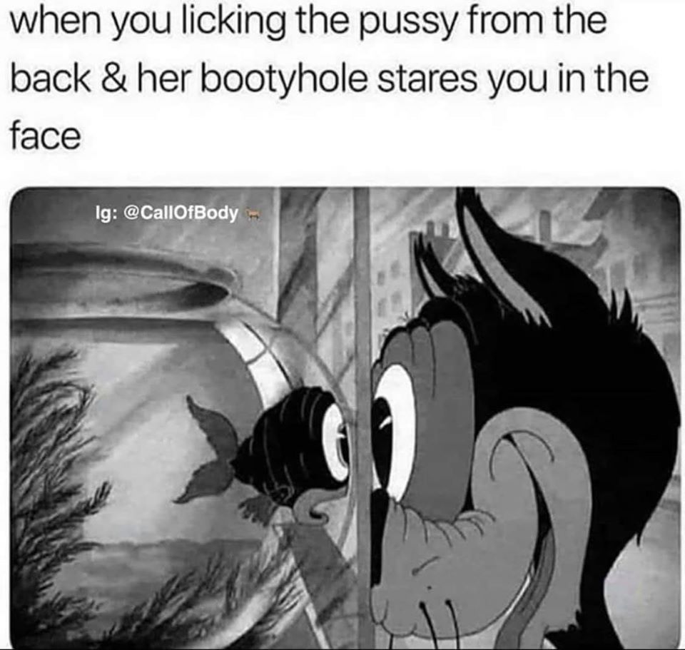 thirsty thursday adult memes - porky's poor fish - when you licking the pussy from the back & her bootyhole stares you in the face Ig