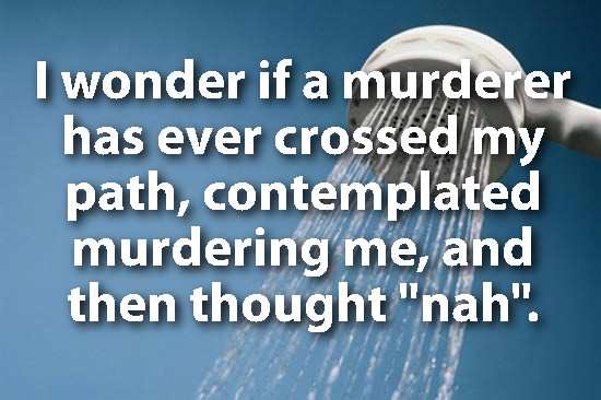 36 Mind Boggling Shower Thoughts That Will Blow Your Mind