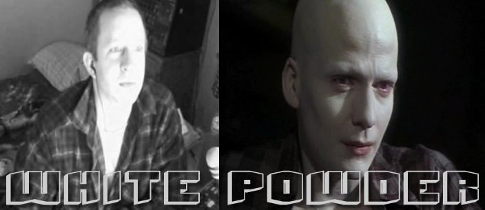 powder look alike.. what a loser.