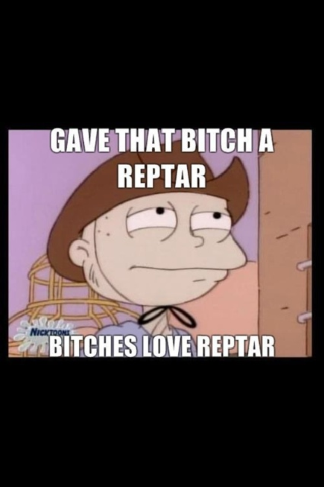 Gave her a reptar