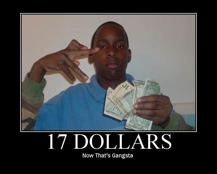 Gangsta money.....