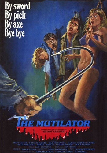 mutilator movie - By sword By pick By axe Bye bye He Mutilator "Buddy Cooper". Matt Tl Rani Rainis C He Pamulators Kute Martinez Morey Lampley Connie Rogers Thace Cooper Jack Chatham Ben Moore Veterschkall Larry Loewinger Ugees Windore Mark Siostrom Antho