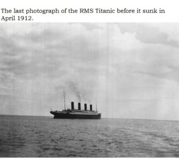 last known picture of the titanic above water - The last photograph of the Rms Titanic before it sunk in .