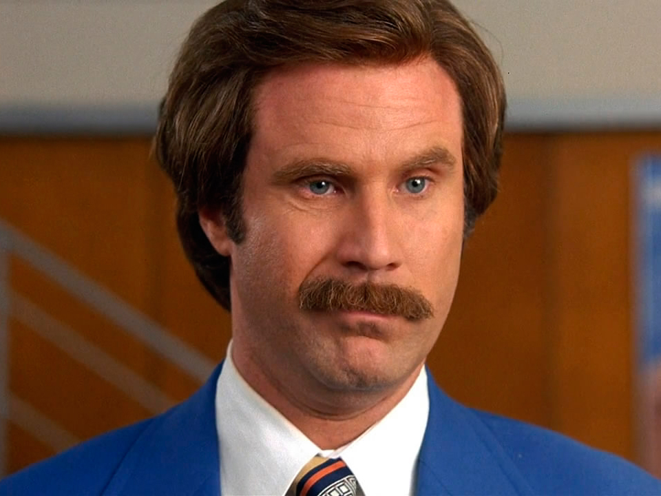 Will Ferrell as Ron Burgundy, Anchorman 2004"You are a smelly pirate hooker. Why don't you go back to your house on Whore Island?"