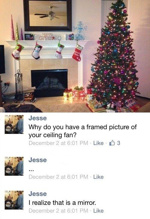 do you have a framed - Jesse Why do you have a framed picture of your ceiling fan? December 2 at 3 Jesse December 2 at Jesse I realize that is a mirror. December 2 at