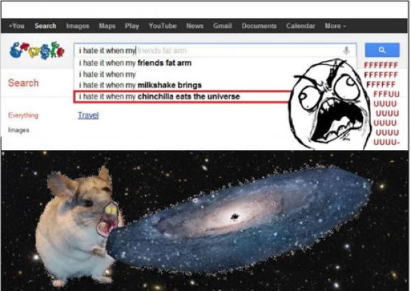 hate it when i m studying n - You Search Images Maps Play YouTube News Gmail Documents Calendar More I hate it when my i hate it when my friends fat arm i hate it when my I hate it when my milkshake brings Thate it when my chinchilla eats the universe Sea