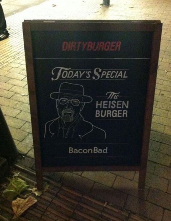 pun Humour - Dirtyburger Joday'S Special Heisen Burger Bacon Bad