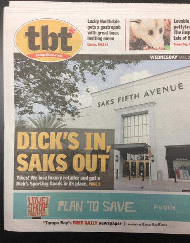 tampa bay times - tbt Lucky Northdale gets a gastropub with great beer, inviting menu Case, Page 4 Lovable pottytre The insp tale of Wednesday April 2 Saks Fifth Avenue Dick'S In Saks Out Yikes! We lose luxury retailer and get a Dick's Sporting Goods in i