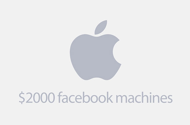 if company slogans were honest apple - $2000 facebook machines