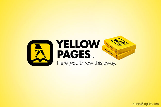 honest slogans yellow pages - Yellow Pages Here, you throw this away. HonestSlogans.com