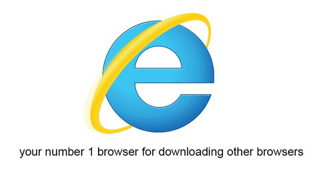 if internet explorer has the courage - your number 1 browser for downloading other browsers