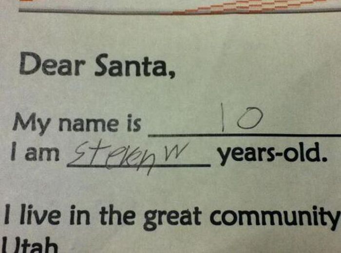 handwriting - Dear Santa, My name is I am stelen o yearsold. I live in the great community Utah